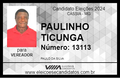 Candidato PAULINHO TICUNGA 2024 - CÁSSIA - Eleições