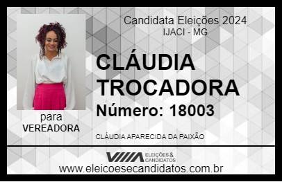 Candidato CLÁUDIA TROCADORA 2024 - IJACI - Eleições