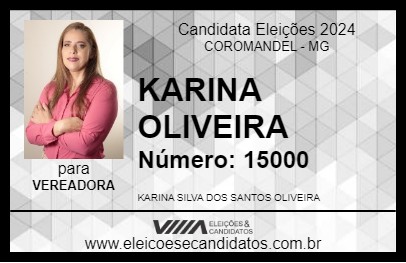 Candidato KARINA OLIVEIRA 2024 - COROMANDEL - Eleições