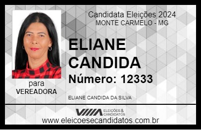 Candidato ELIANE CANDIDA 2024 - MONTE CARMELO - Eleições