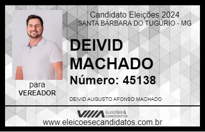 Candidato DEIVID MACHADO 2024 - SANTA BÁRBARA DO TUGÚRIO - Eleições