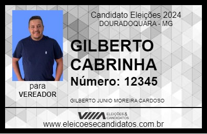 Candidato GILBERTO CABRINHA 2024 - DOURADOQUARA - Eleições