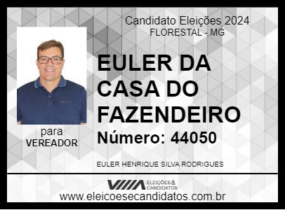 Candidato EULER DA CASA DO FAZENDEIRO 2024 - FLORESTAL - Eleições