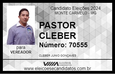 Candidato PASTOR CLEBER 2024 - MONTE CARMELO - Eleições