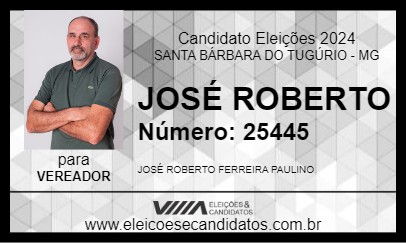 Candidato JOSÉ ROBERTO 2024 - SANTA BÁRBARA DO TUGÚRIO - Eleições