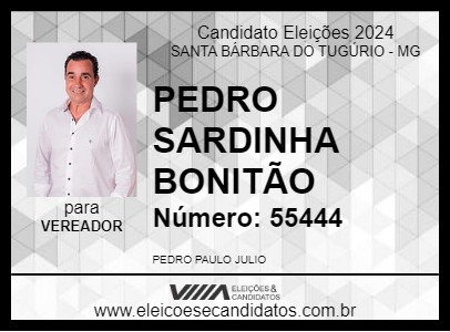 Candidato PEDRO SARDINHA BONITÃO 2024 - SANTA BÁRBARA DO TUGÚRIO - Eleições