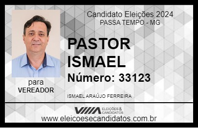 Candidato PASTOR ISMAEL 2024 - PASSA TEMPO - Eleições