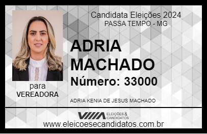 Candidato ADRIA MACHADO 2024 - PASSA TEMPO - Eleições