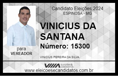 Candidato VINICIUS DA SANTANA 2024 - ESPINOSA - Eleições