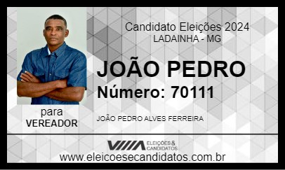 Candidato JOÃO PEDRO 2024 - LADAINHA - Eleições