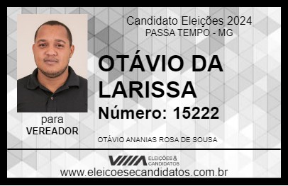 Candidato OTÁVIO DA LARISSA 2024 - PASSA TEMPO - Eleições