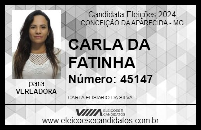 Candidato CARLA DA FATINHA 2024 - CONCEIÇÃO DA APARECIDA - Eleições