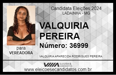 Candidato VALQUIRIA PEREIRA 2024 - LADAINHA - Eleições