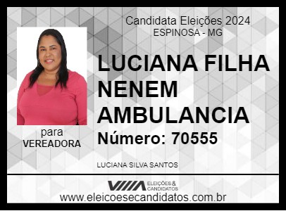 Candidato LUCIANA FILHA NENEM AMBULANCIA 2024 - ESPINOSA - Eleições