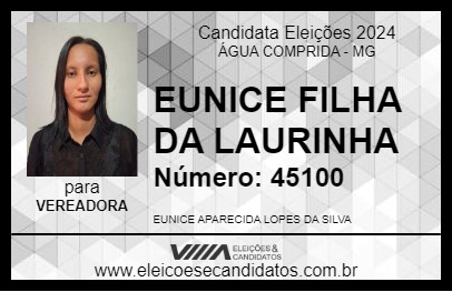 Candidato EUNICE FILHA DA LAURINHA 2024 - ÁGUA COMPRIDA - Eleições