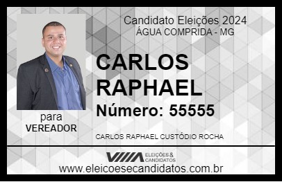 Candidato CARLOS RAPHAEL 2024 - ÁGUA COMPRIDA - Eleições