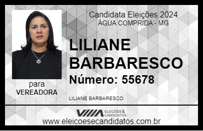 Candidato LILIANE BARBARESCO 2024 - ÁGUA COMPRIDA - Eleições