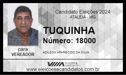 Candidato TUQUINHA 2024 - ATALÉIA - Eleições