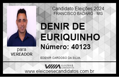 Candidato DENIR DE EURIQUINHO 2024 - FRANCISCO BADARÓ - Eleições