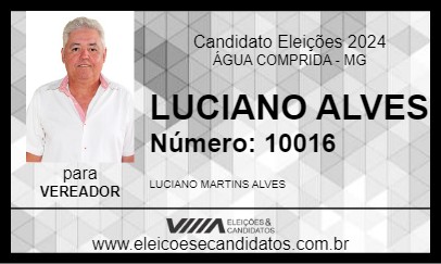 Candidato LUCIANO ALVES 2024 - ÁGUA COMPRIDA - Eleições