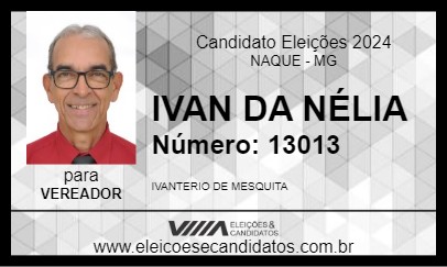 Candidato IVAN DA NÉLIA 2024 - NAQUE - Eleições