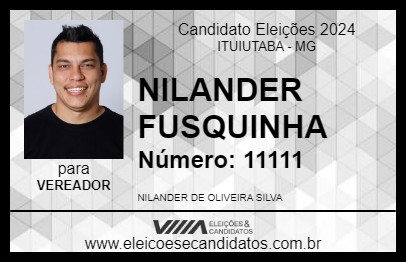 Candidato NILANDER FUSQUINHA 2024 - ITUIUTABA - Eleições