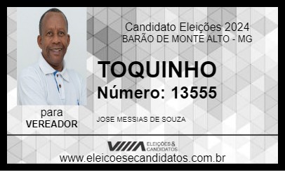 Candidato TOQUINHO 2024 - BARÃO DE MONTE ALTO - Eleições