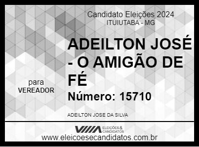 Candidato ADEILTON JOSÉ - O AMIGÃO DE FÉ 2024 - ITUIUTABA - Eleições