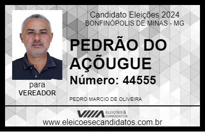 Candidato PEDRÃO DO AÇÕUGUE 2024 - BONFINÓPOLIS DE MINAS - Eleições