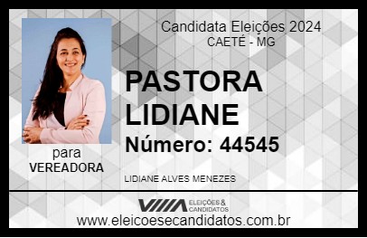 Candidato PASTORA LIDIANE 2024 - CAETÉ - Eleições