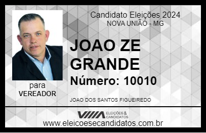 Candidato JOAO ZE GRANDE 2024 - NOVA UNIÃO - Eleições