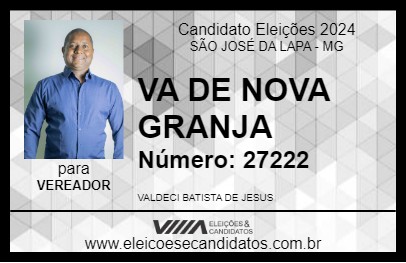 Candidato VA DE NOVA GRANJA 2024 - SÃO JOSÉ DA LAPA - Eleições