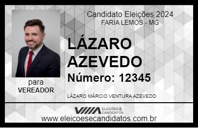 Candidato LÁZARO AZEVEDO 2024 - FARIA LEMOS - Eleições