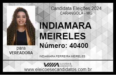 Candidato INDIAMARA MEIRELES 2024 - CARANGOLA - Eleições