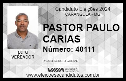 Candidato PASTOR PAULO CARIAS 2024 - CARANGOLA - Eleições