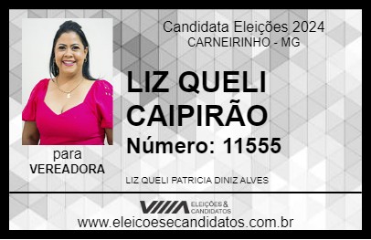 Candidato LIZ QUELI CAIPIRÃO 2024 - CARNEIRINHO - Eleições