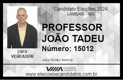 Candidato PROFESSOR JOÃO TADEU 2024 - LAMBARI - Eleições