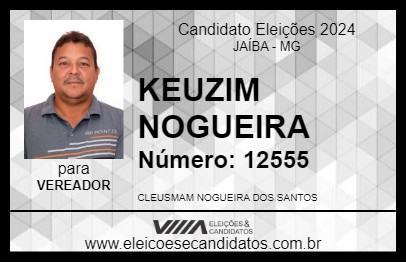 Candidato KEUZIM NOGUEIRA 2024 - JAÍBA - Eleições