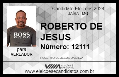 Candidato ROBERTO DE JESUS 2024 - JAÍBA - Eleições