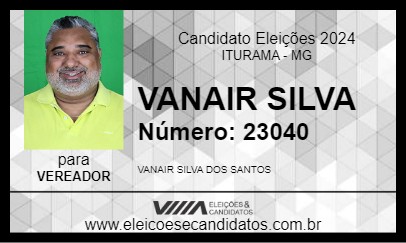 Candidato VANAIR SILVA 2024 - ITURAMA - Eleições