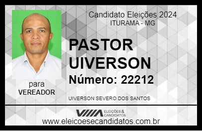 Candidato PASTOR UIVERSON 2024 - ITURAMA - Eleições