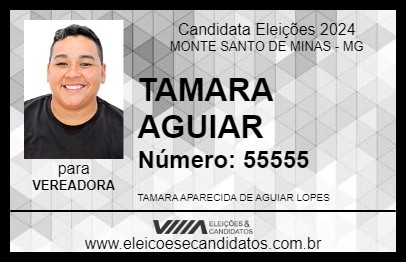 Candidato TAMARA AGUIAR 2024 - MONTE SANTO DE MINAS - Eleições