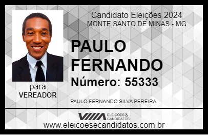 Candidato PAULO FERNANDO 2024 - MONTE SANTO DE MINAS - Eleições