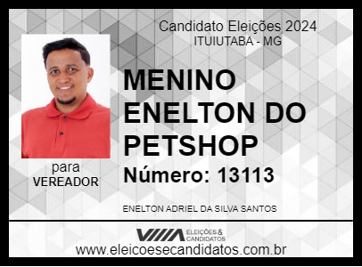 Candidato MENINO ENELTON DO PETSHOP 2024 - ITUIUTABA - Eleições