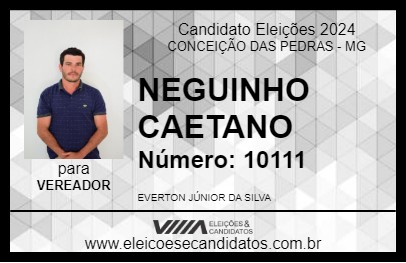 Candidato NEGUINHO CAETANO 2024 - CONCEIÇÃO DAS PEDRAS - Eleições