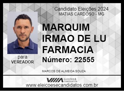 Candidato MARQUIM IRMAO DE LU FARMACIA 2024 - MATIAS CARDOSO - Eleições