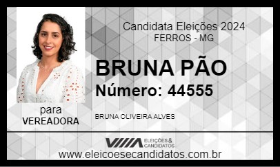 Candidato BRUNA PÃO 2024 - FERROS - Eleições