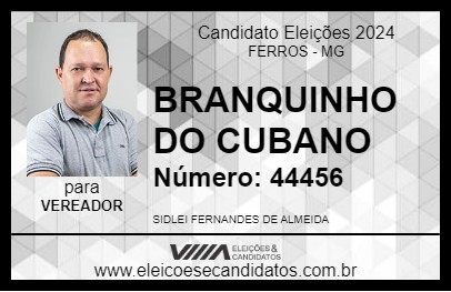 Candidato BRANQUINHO DO CUBANO 2024 - FERROS - Eleições