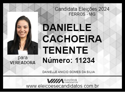 Candidato DANIELLE CACHOEIRA TENENTE 2024 - FERROS - Eleições