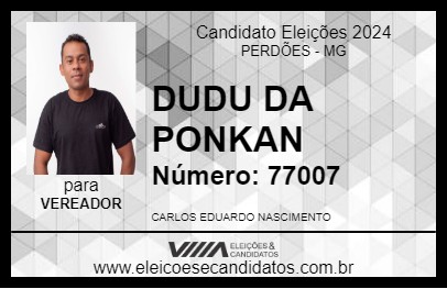 Candidato DUDU DA PONKAN 2024 - PERDÕES - Eleições